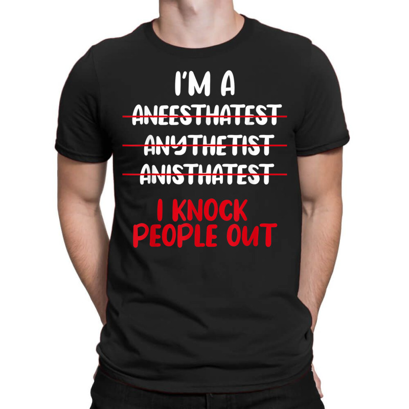 Anesthesiologist Anaesthetist Anaesthesiologist An T-shirt | Artistshot