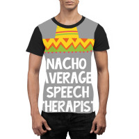 Speech Therapist Nacho Average Design Graphic T-shirt | Artistshot