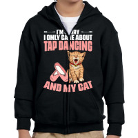 I'm Sorry Tap Dancing Cat For A Tap Dance Tap Danc Youth Zipper Hoodie | Artistshot