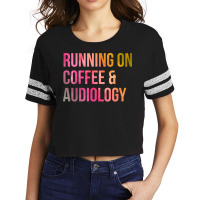 Awesome And Funny Running On Coffee And Audiology Scorecard Crop Tee | Artistshot