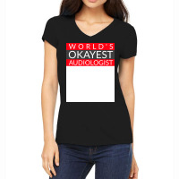 Worlds Okayest Audiologist Humor Women's V-neck T-shirt | Artistshot