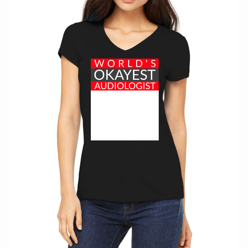 Worlds Okayest Audiologist Humor Women's V-Neck T-Shirt by freezyaloiniv | Artistshot