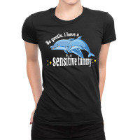 Be Gentle I Have A Sensitive Tummy Stomachache Ibs Ladies Fitted T-shirt | Artistshot