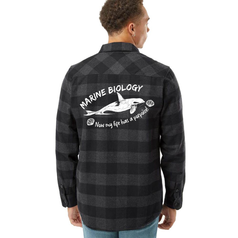 Marine Biology Now My Life Has A Porpoise! Flannel Shirt | Artistshot