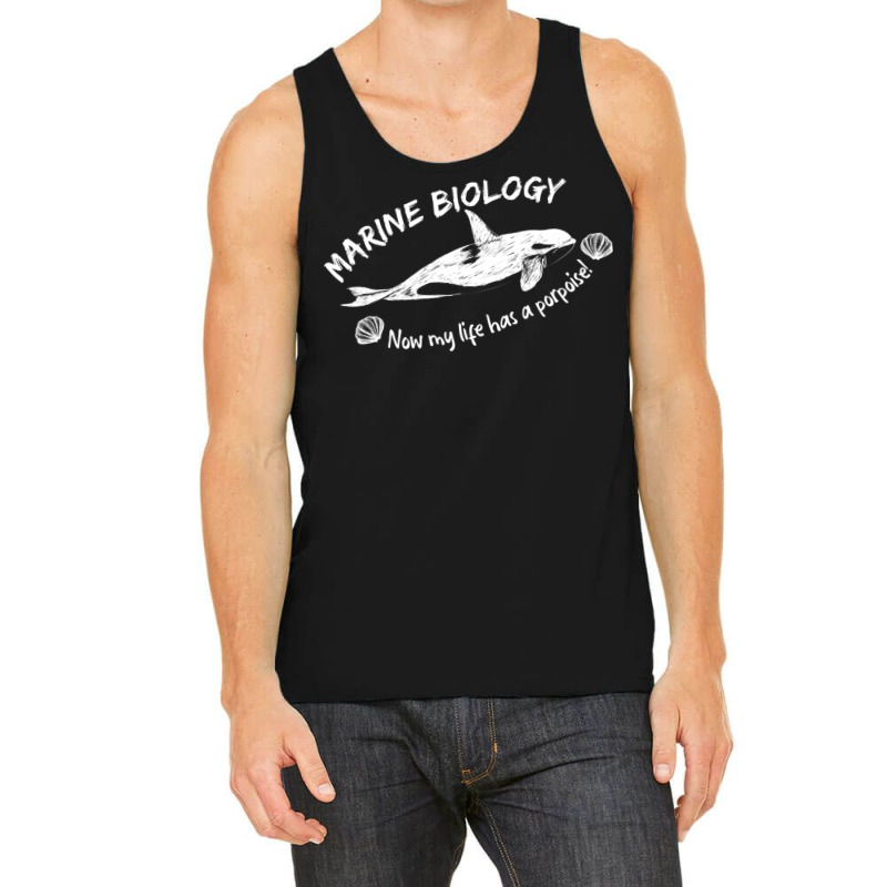 Marine Biology Now My Life Has A Porpoise! Tank Top | Artistshot