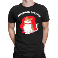 Dopameow Booster Cute Cat For Cats Lovers T-shirt | Artistshot