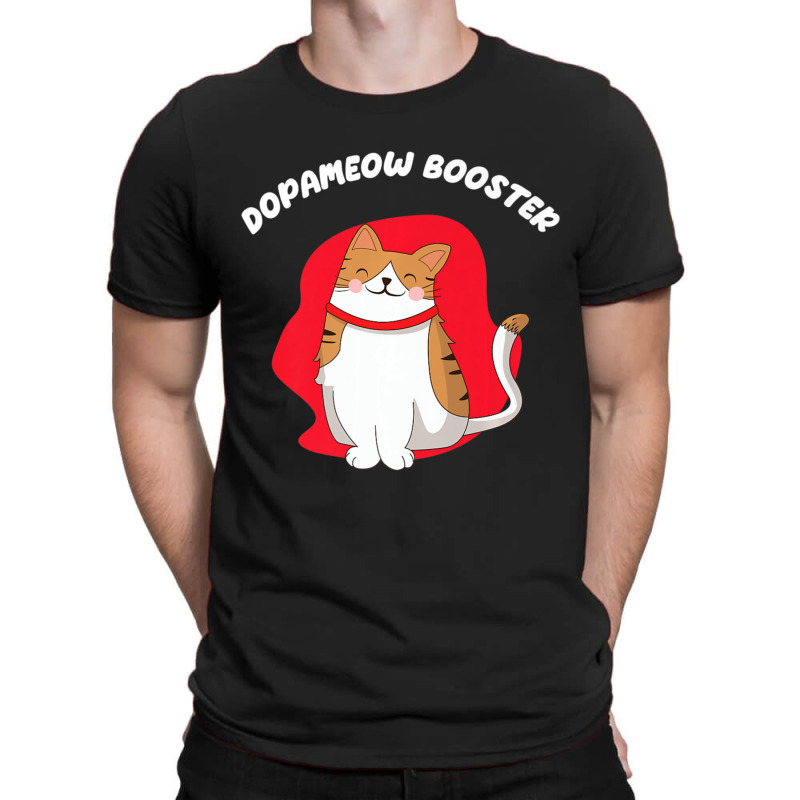 Dopameow Booster Cute Cat For Cats Lovers T-Shirt by spannmargarettrgy | Artistshot