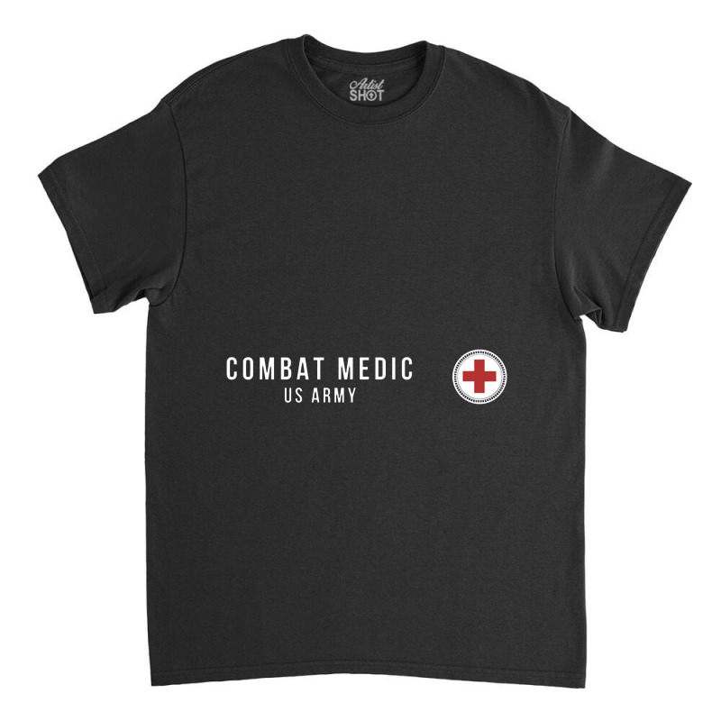 Army Combat Medic Veteran Classic T-shirt by kursinan | Artistshot