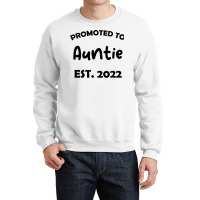 Promoted To Auntie Est 2022 Funny Crewneck Sweatshirt | Artistshot