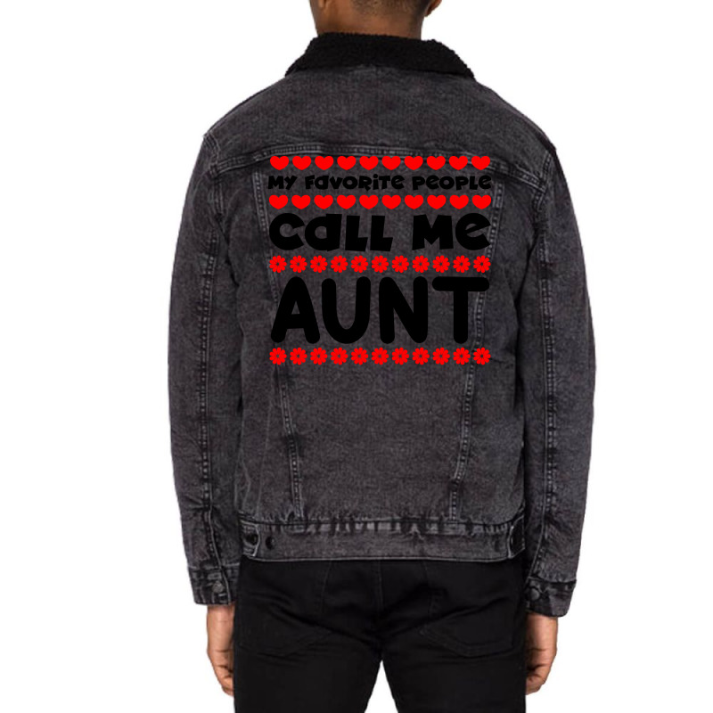 My Favorite People Call Me Aunt Blue Unisex Sherpa-Lined Denim Jacket by aynayenye | Artistshot