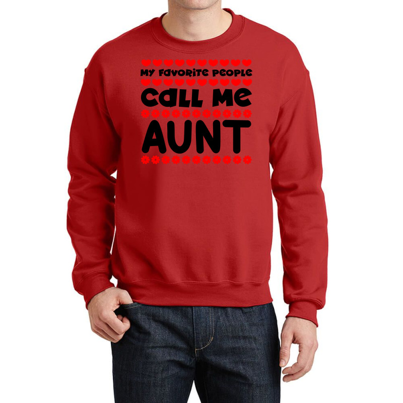 My Favorite People Call Me Aunt Blue Crewneck Sweatshirt by aynayenye | Artistshot