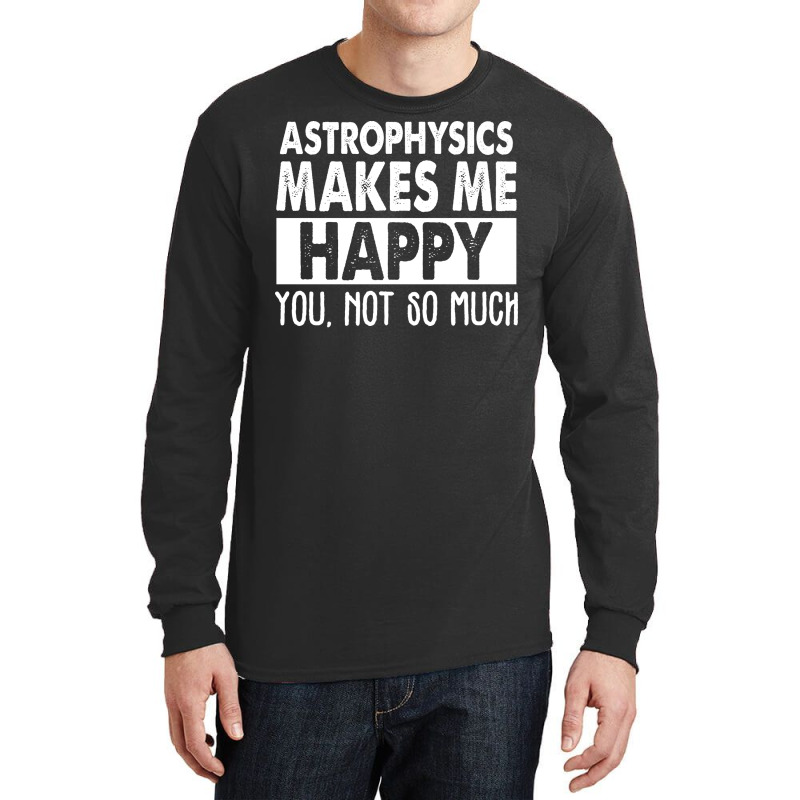 Astrophysics Makes Me Happy Aesthetic Long Sleeve Shirts | Artistshot