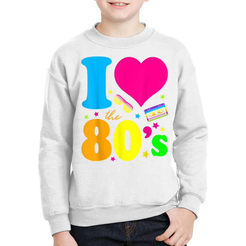 I Love The 80's T Shirt 80's 90's Costume Party Te Youth Sweatshirt | Artistshot