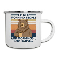 Camping I Hate Morning People And People And Morni Camper Cup | Artistshot