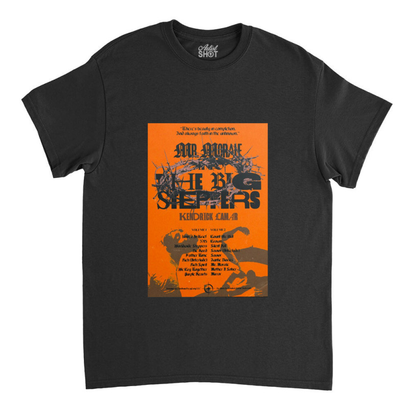 Kendrick The Big Steppers Classic T-shirt by ascuyfrentz | Artistshot