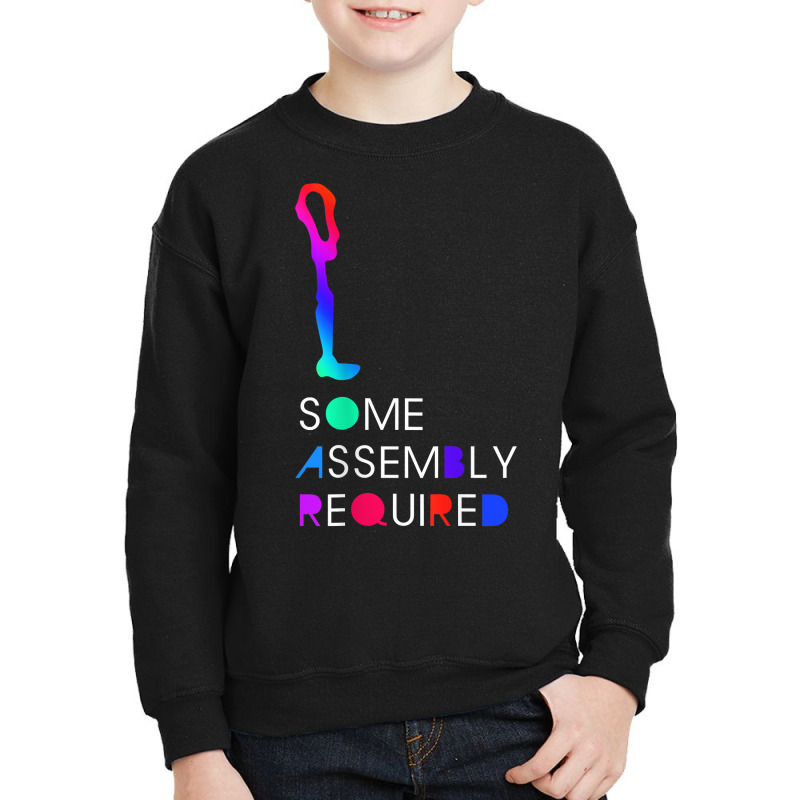 Some Assembly Requirded Leg Amputation Prosthetic Youth Sweatshirt by boxleyit | Artistshot