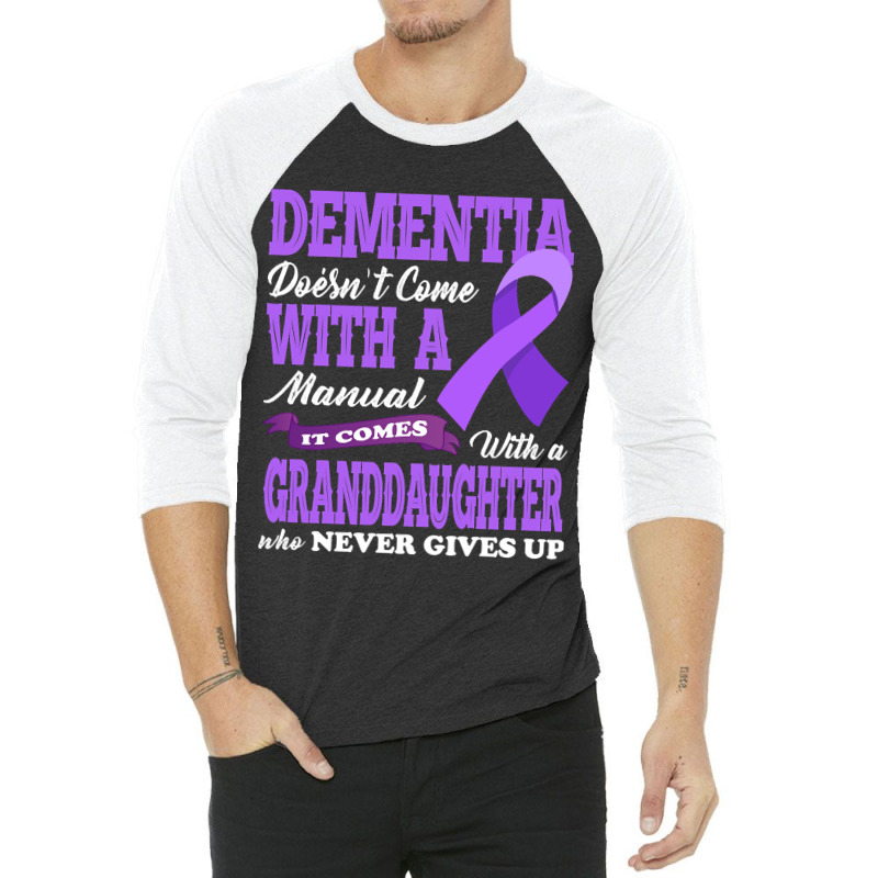 Trending Dementia Doesnt Come With A Manual It Com 3/4 Sleeve Shirt by buithilai657 | Artistshot