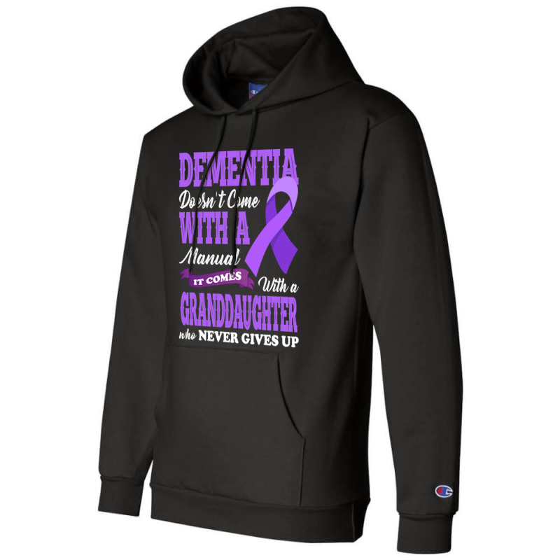 Trending Dementia Doesnt Come With A Manual It Com Champion Hoodie by buithilai657 | Artistshot