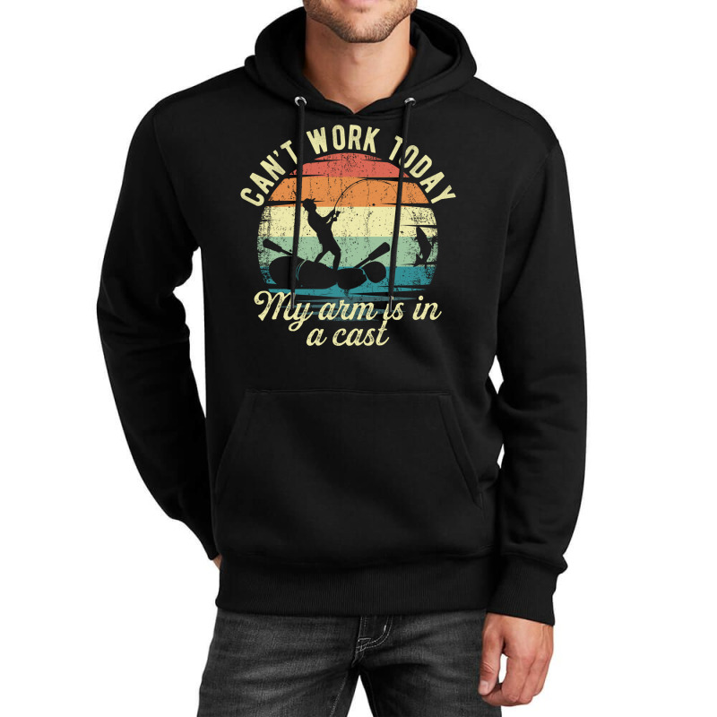 Cant Work Today My Arm Is In A Cast Funny Fishing Hunting Lover Gift V Unisex Hoodie | Artistshot