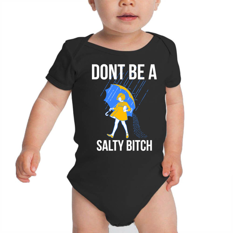 Dont Be A Salty Long Sleeve T Shirt Baby Bodysuit | Artistshot