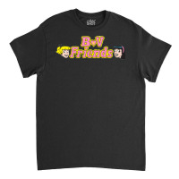 B&v Friends Classic T-shirt | Artistshot