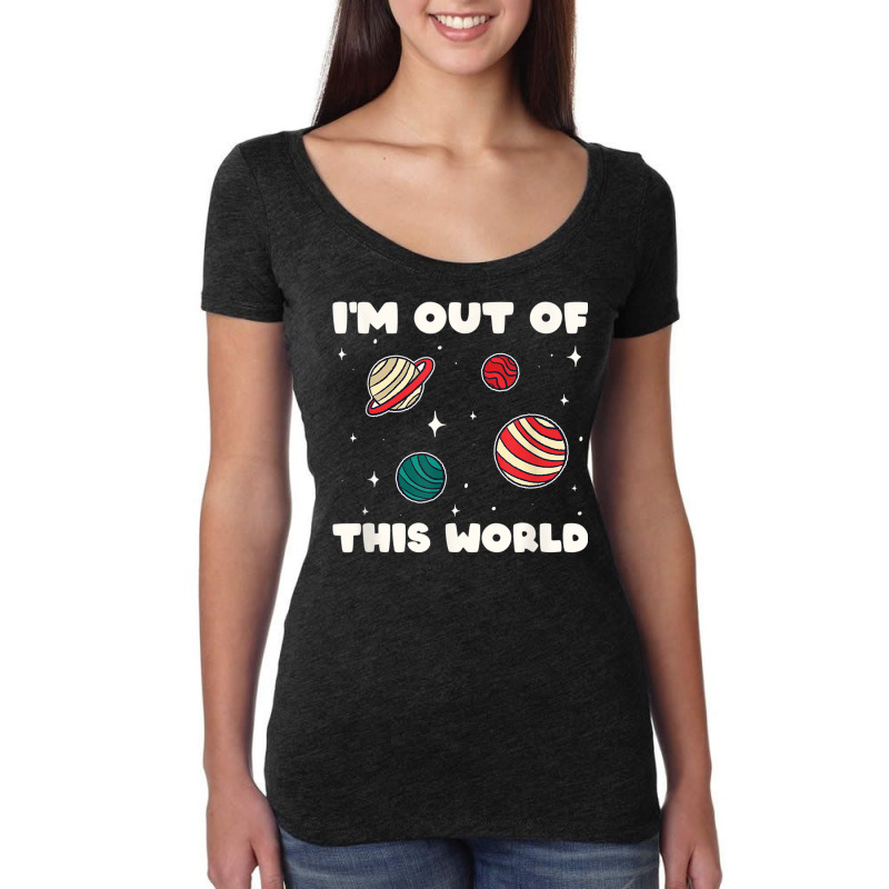 Amateur Astronomy I'm Out Of This World Planet Sol Women's Triblend Scoop T-shirt by africaka | Artistshot