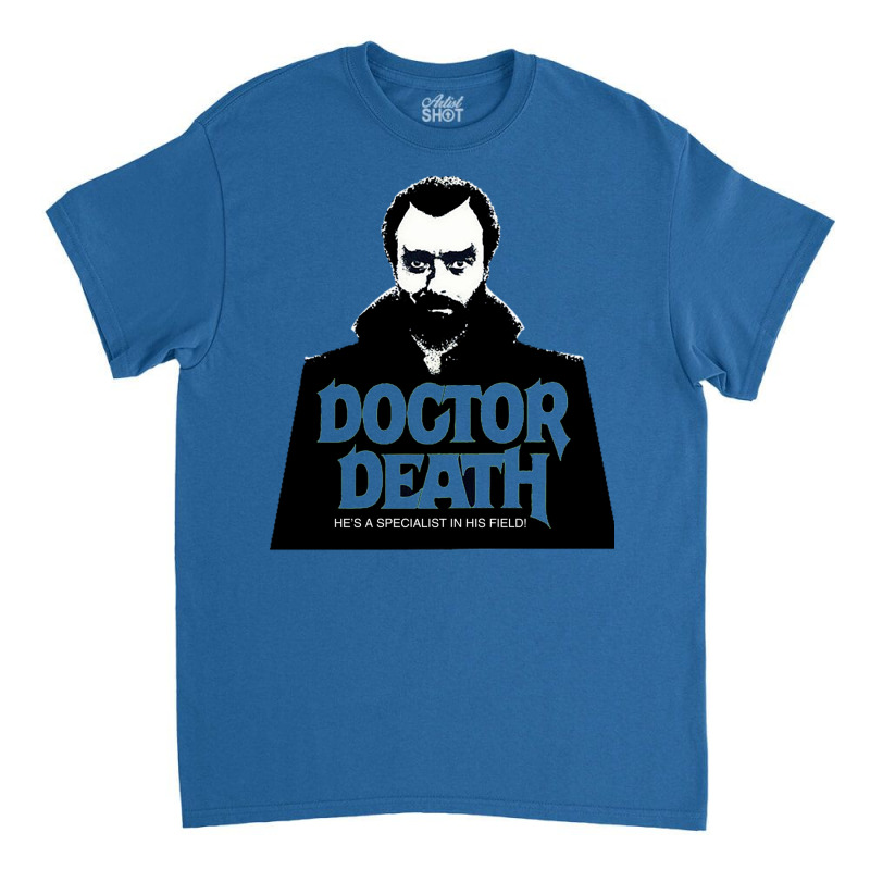 Doctor Death Seeker Of Souls Classic T-shirt by fujiogathb | Artistshot