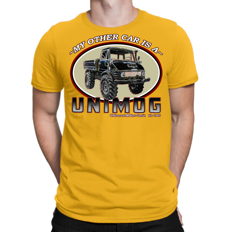 My Other Car Is A Unimog T-Shirt by hermesginderq | Artistshot