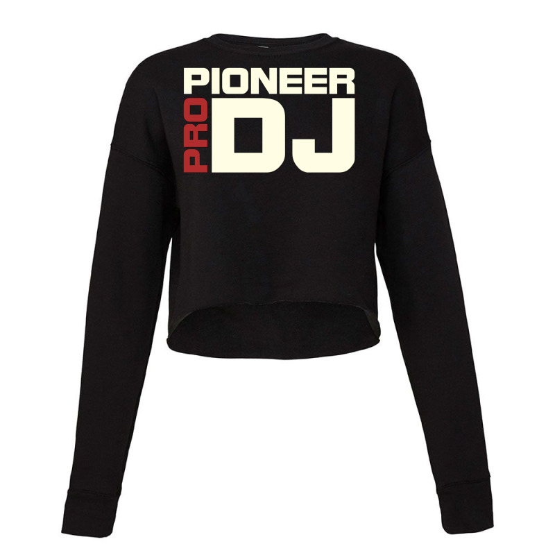 Pioneer Dj Pro Cropped Sweater by hermesginderq | Artistshot