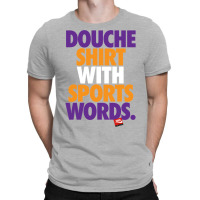 Douche Shirt With Sports Words T-shirt | Artistshot