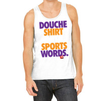 Douche Shirt With Sports Words Tank Top | Artistshot