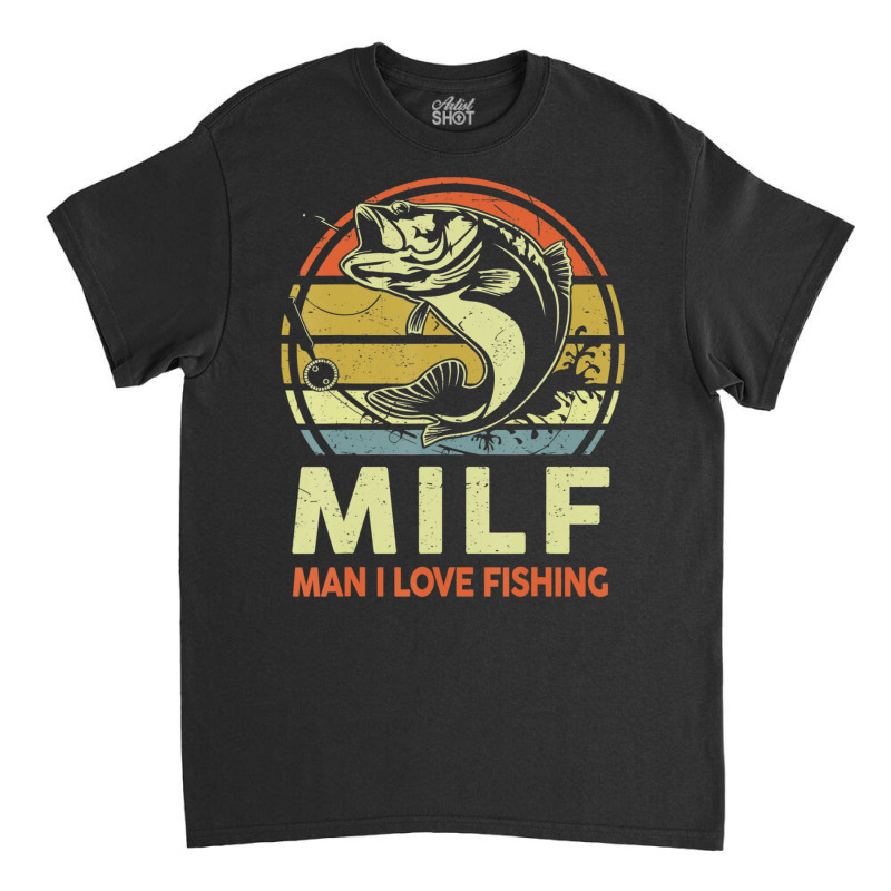 Mens Man I Love Fishing-shirt Fly Fish Fisherman B Classic T-shirt | Artistshot