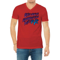 Oh  You're Approaching Me V-neck Tee | Artistshot