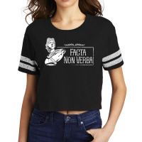 Latin Saying   Facta Non Verba T Shirt Scorecard Crop Tee | Artistshot