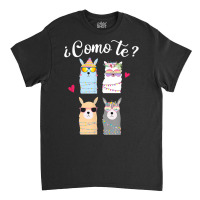 Como Te Llamas Funny Spanish Teacher Bilingual Tea Classic T-shirt | Artistshot