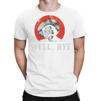 Well T-shirt | Artistshot