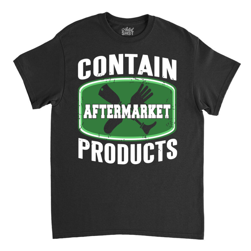 Contain Aftermarket Product Funny Prosthesis Prese Classic T-shirt by wafaha | Artistshot