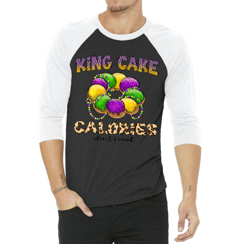 Funny Mardi Gras King Cake Calories Don't Count Pr 3/4 Sleeve Shirt | Artistshot