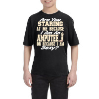 Funny Prosthesis Because I'm An Amputee Or I Am Se Youth Tee | Artistshot