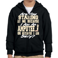 Funny Prosthesis Because I'm An Amputee Or I Am Se Youth Zipper Hoodie | Artistshot