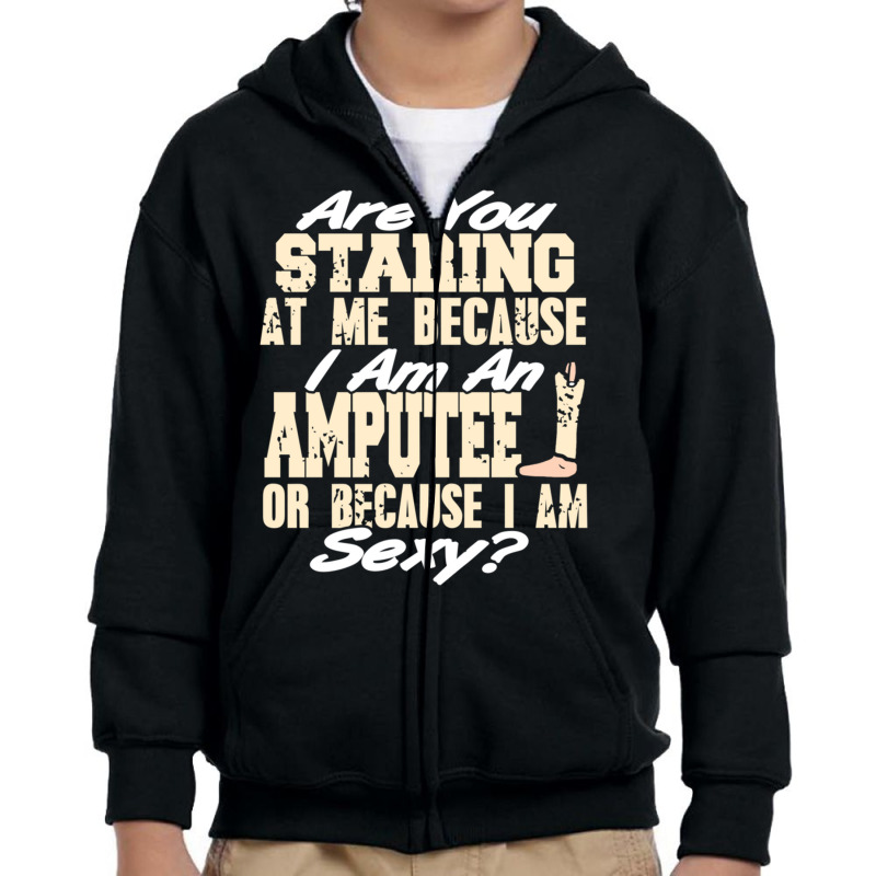 Funny Prosthesis Because I'm An Amputee Or I Am Se Youth Zipper Hoodie by wafaha | Artistshot