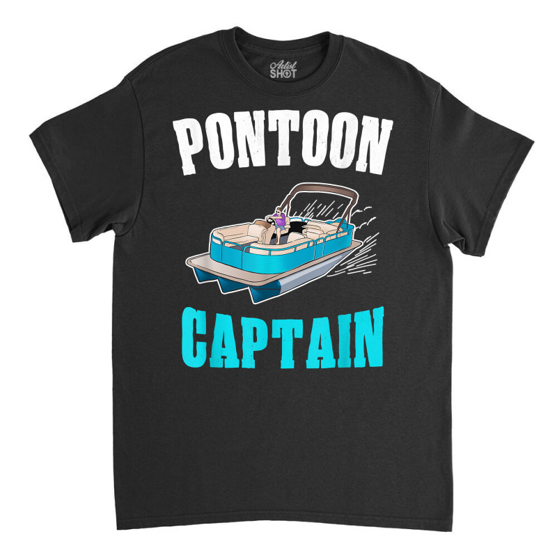 Mens Funny Boat Accessoires Pontoon Captains T Shi Classic T-shirt | Artistshot