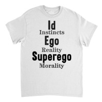 Id Ego Superego Instincts Reality Morality Funny P Classic T-shirt | Artistshot