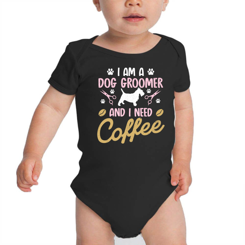 Dog Groomer I Need Coffee Dogs Grooming Pet Stylist Funny Gift Cute Ar Baby Bodysuit by SamsulArt | Artistshot