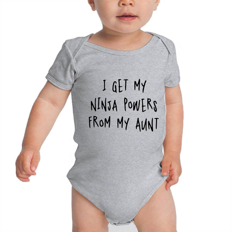 I Get My Niania Powers From My Aunt Baby Bodysuit | Artistshot