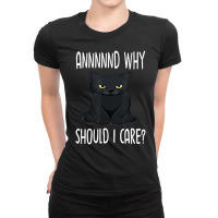 And Why Should I Care Lovely Cat Lovers Ladies Fitted T-shirt | Artistshot