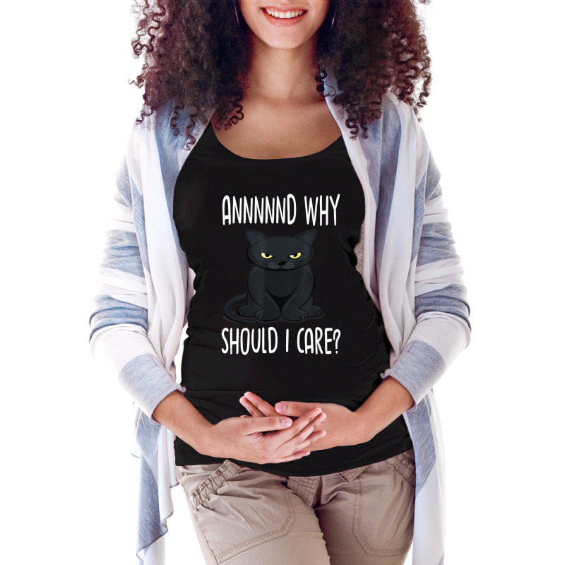 And Why Should I Care Lovely Cat Lovers Maternity Scoop Neck T-shirt by kimblejoettaefd | Artistshot