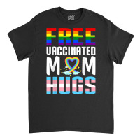 Gay Pride Vaccinated Lgbt Lesbian Lgbtq Proud Mom Classic T-shirt | Artistshot