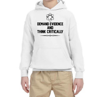 Demand Evidence And Think Critically Youth Hoodie | Artistshot