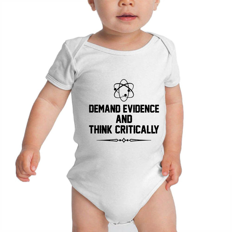 Demand Evidence And Think Critically Baby Bodysuit by skw art | Artistshot